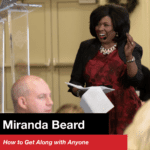 Episode 017: Miranda Beard - How to Get Along with Anyone